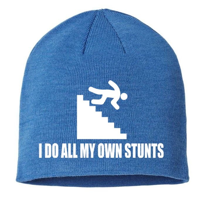 I Do All My Own Stunts Great Gift Sustainable Beanie