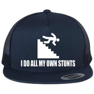 I Do All My Own Stunts Great Gift Flat Bill Trucker Hat