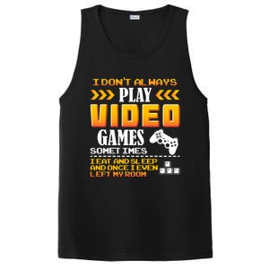 I Dont Alway Play Video Games Gift Gamer Eat Sleep Repeat Meaningful Gift PosiCharge Competitor Tank