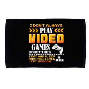 I Dont Alway Play Video Games Gift Gamer Eat Sleep Repeat Meaningful Gift Microfiber Hand Towel