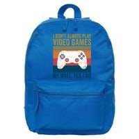 I Dont Always Play Video Games Oh Wait Yes I Do Vintage Cool Gift 16 in Basic Backpack