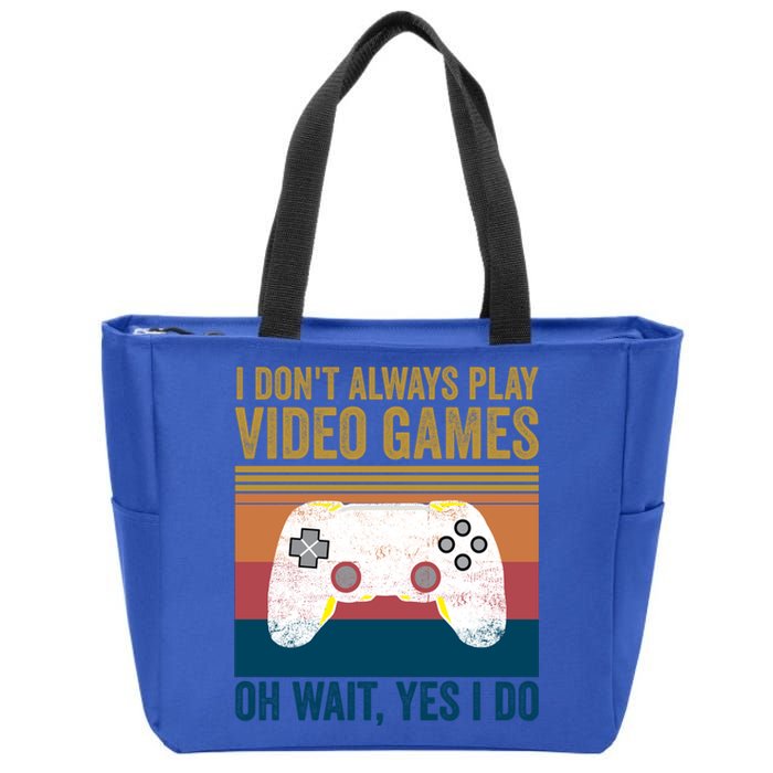 I Dont Always Play Video Games Oh Wait Yes I Do Vintage Cool Gift Zip Tote Bag