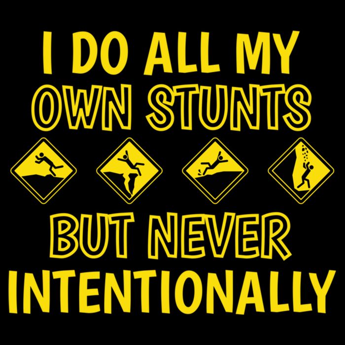 I Do All My Own Stunts Accident Prone Clumsy Get Well Funny Gift Bucket Hat