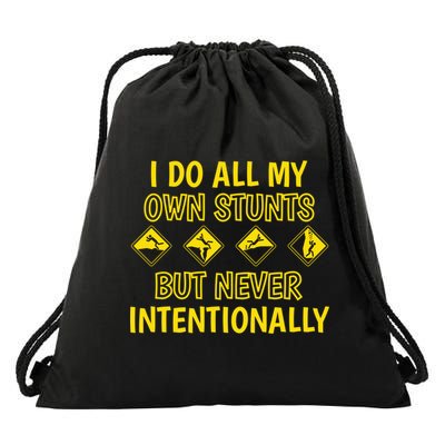 I Do All My Own Stunts Accident Prone Clumsy Get Well Funny Gift Drawstring Bag