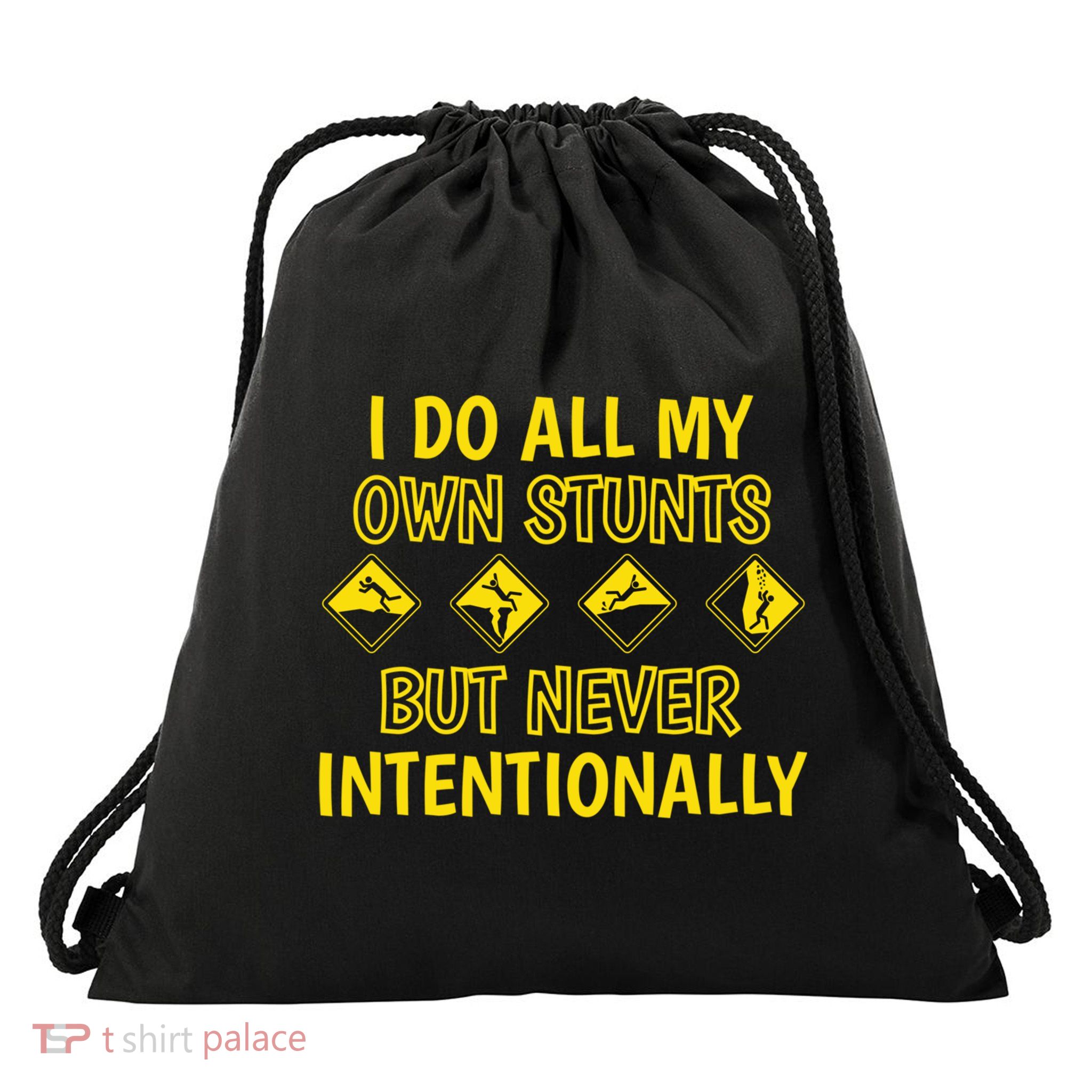 I Do All My Own Stunts Accident Prone Clumsy Get Well Funny Gift Drawstring Bag