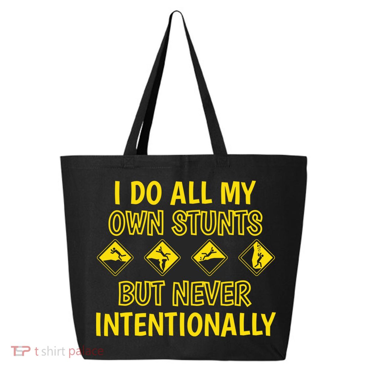 I Do All My Own Stunts Accident Prone Clumsy Get Well Funny Gift 25L Jumbo Tote