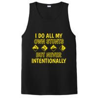 I Do All My Own Stunts Accident Prone Clumsy Get Well Funny Gift PosiCharge Competitor Tank