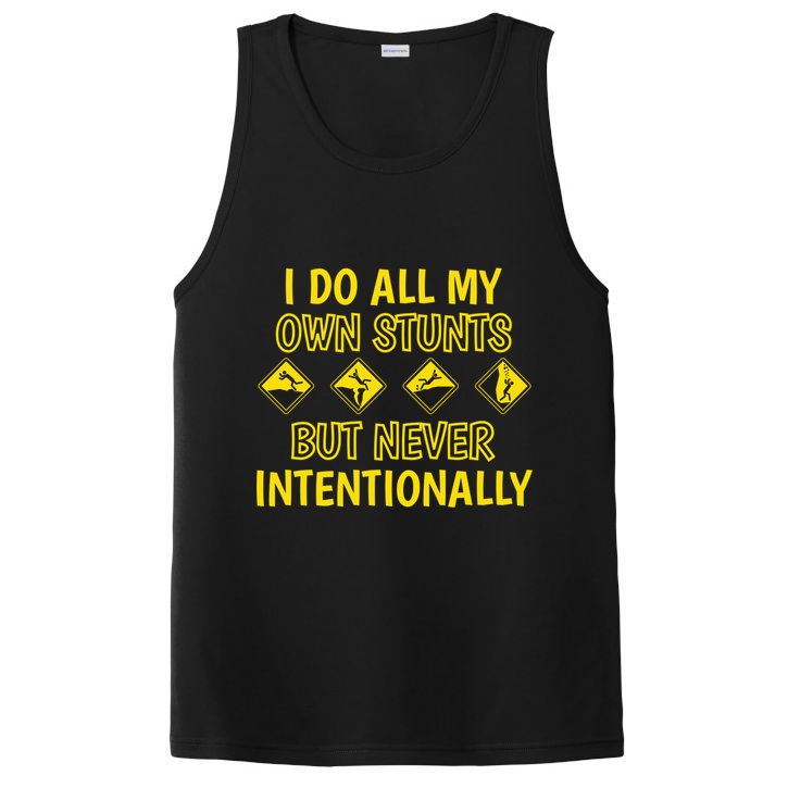 I Do All My Own Stunts Accident Prone Clumsy Get Well Funny Gift PosiCharge Competitor Tank