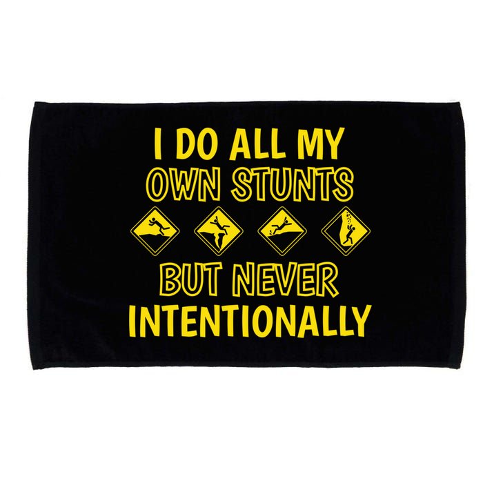 I Do All My Own Stunts Accident Prone Clumsy Get Well Funny Gift Microfiber Hand Towel