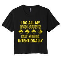 I Do All My Own Stunts Accident Prone Clumsy Get Well Funny Gift Crop Top