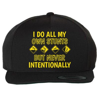 I Do All My Own Stunts Accident Prone Clumsy Get Well Funny Gift Wool Snapback Cap