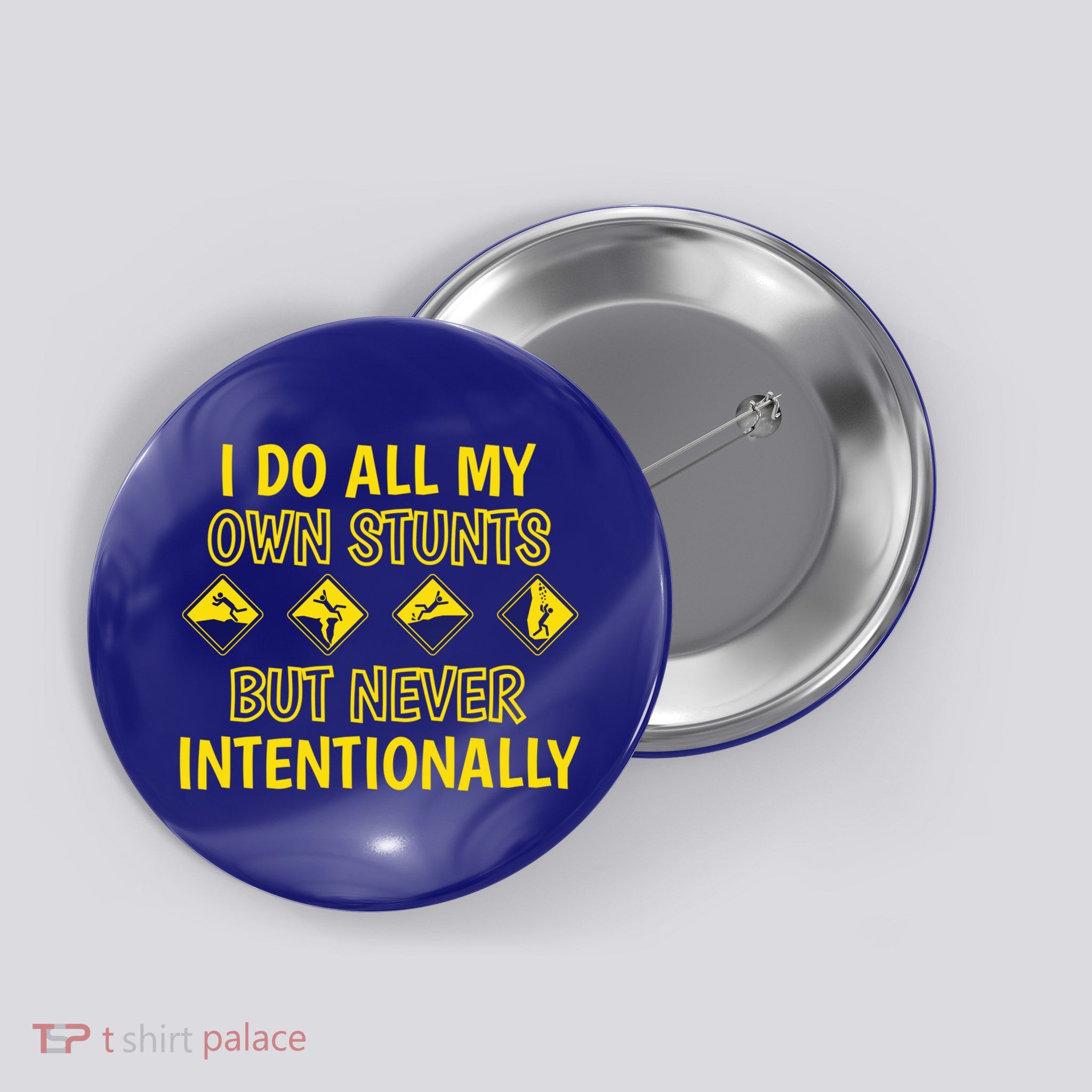 I Do All My Own Stunts Accident Prone Clumsy Get Well Funny Gift Button