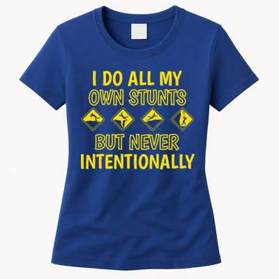 I Do All My Own Stunts Accident Prone Clumsy Get Well Funny Gift Womens T-Shirt