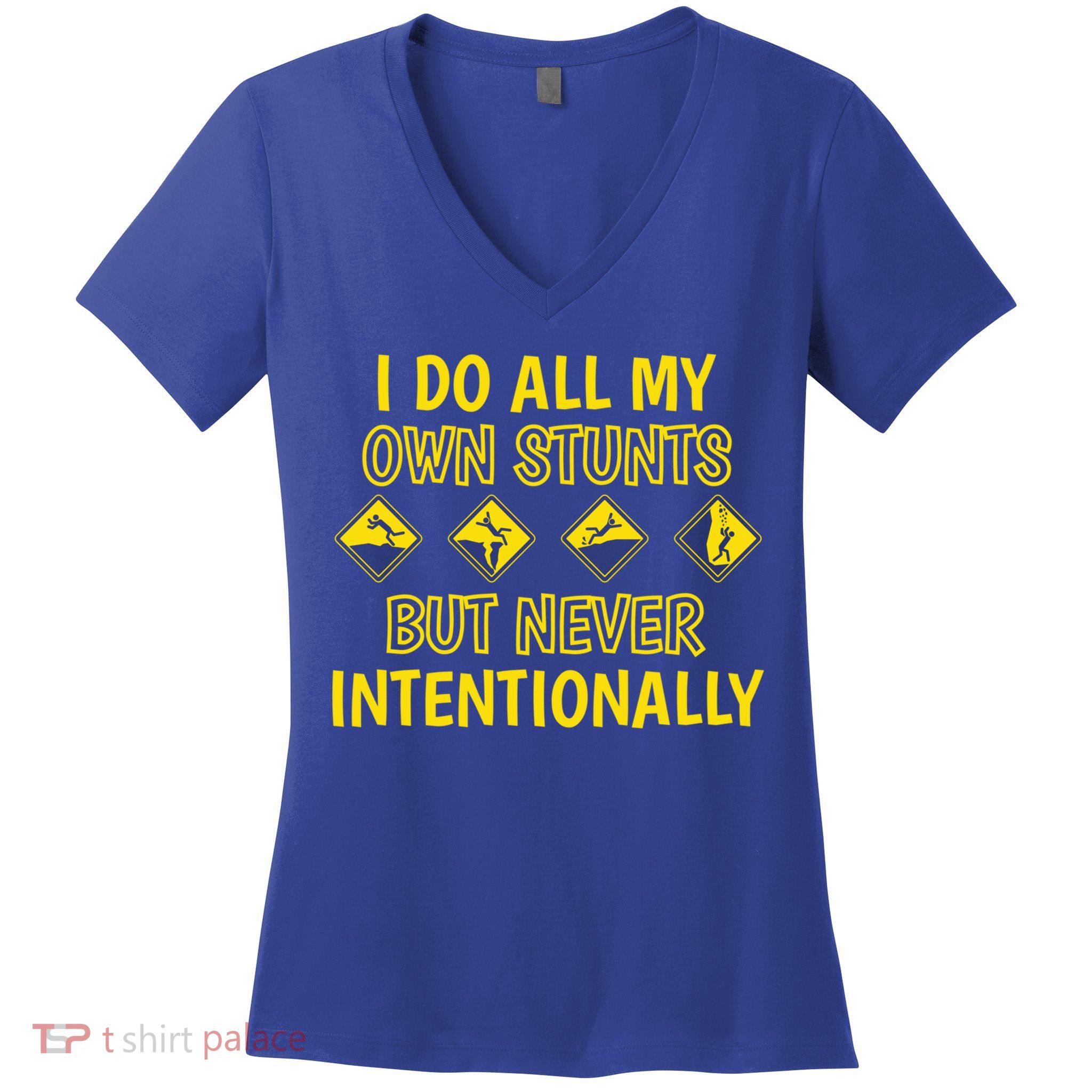 I Do All My Own Stunts Accident Prone Clumsy Get Well Funny Gift Women's V-Neck T-Shirt