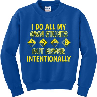 I Do All My Own Stunts Accident Prone Clumsy Get Well Funny Gift Kids Sweatshirt
