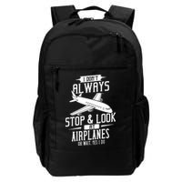 I DonT Always Stop And Look At Airplanes Backpack