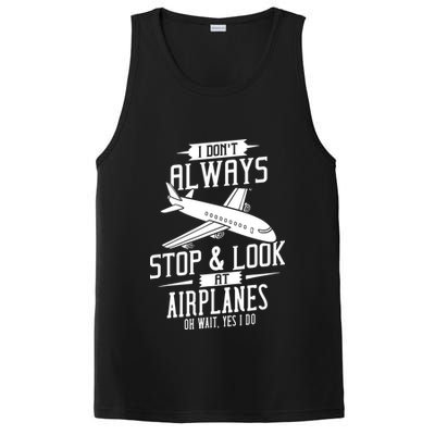 I DonT Always Stop And Look At Airplanes PosiCharge Competitor Tank