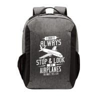 I DonT Always Stop And Look At Airplanes Vector Backpack