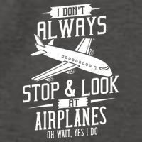 I DonT Always Stop And Look At Airplanes Vector Backpack