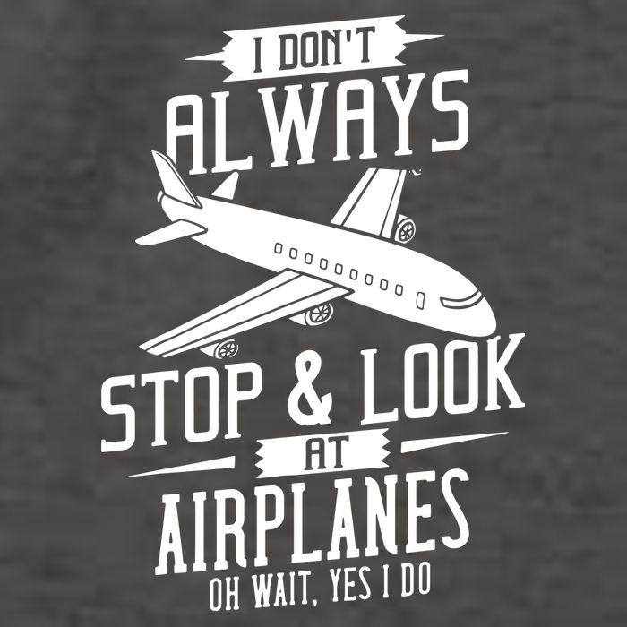 I DonT Always Stop And Look At Airplanes Vector Backpack