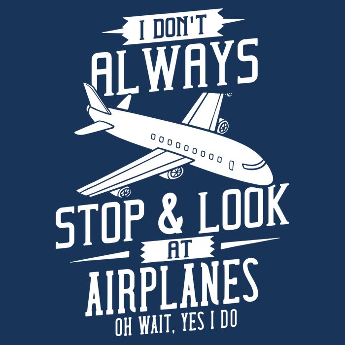 I DonT Always Stop And Look At Airplanes Bucket Hat