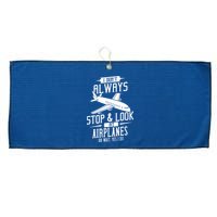 I DonT Always Stop And Look At Airplanes Large Microfiber Waffle Golf Towel