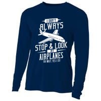 I DonT Always Stop And Look At Airplanes Cooling Performance Long Sleeve Crew