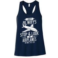 I DonT Always Stop And Look At Airplanes Womens Tank Top