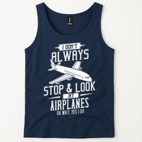 I DonT Always Stop And Look At Airplanes Tank Top