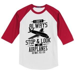 I DonT Always Stop And Look At Airplanes Kids Colorblock Raglan Jersey