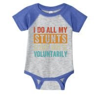 I Do All My Stunts But Not Voluntarily Sarcastic Funny Funny Gift Infant Baby Jersey Bodysuit