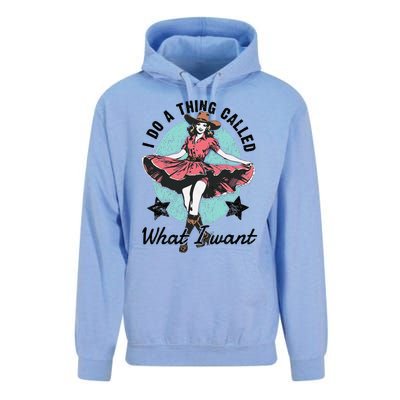 I Do A Thing Called What I Want Unisex Surf Hoodie