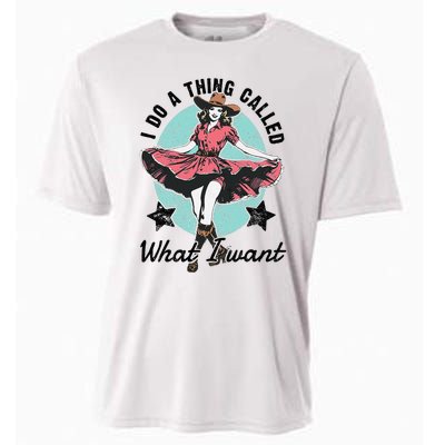 I Do A Thing Called What I Want Cooling Performance Crew T-Shirt