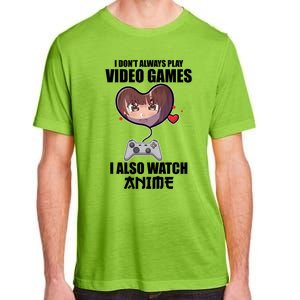 I Dont Always Play Video Games Funny Anime Gaming Gift Adult ChromaSoft Performance T-Shirt