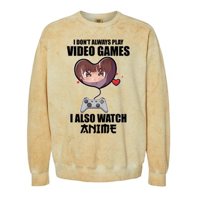 I Dont Always Play Video Games Funny Anime Gaming Gift Colorblast Crewneck Sweatshirt