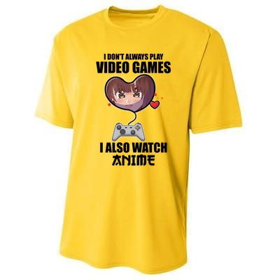 I Dont Always Play Video Games Funny Anime Gaming Gift Performance Sprint T-Shirt