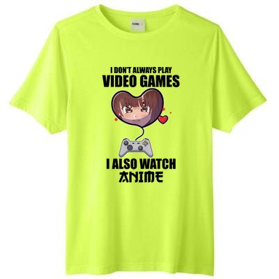 I Dont Always Play Video Games Funny Anime Gaming Gift Tall Fusion ChromaSoft Performance T-Shirt