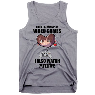 I Dont Always Play Video Games Funny Anime Gaming Gift Tank Top