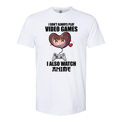 I Dont Always Play Video Games Funny Anime Gaming Gift Softstyle CVC T-Shirt