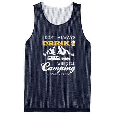 I Dont Always Drink When Im Camping Oh Wait Yes I Do Gift Mesh Reversible Basketball Jersey Tank