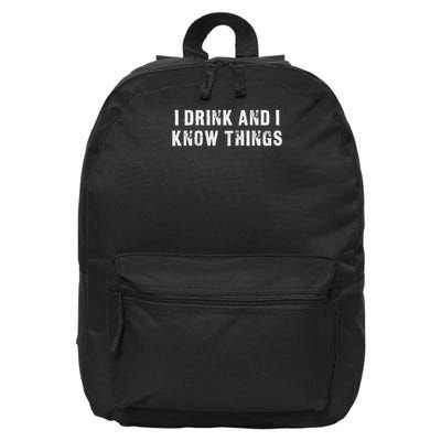 I Drink And I Know Things Funny 16 in Basic Backpack