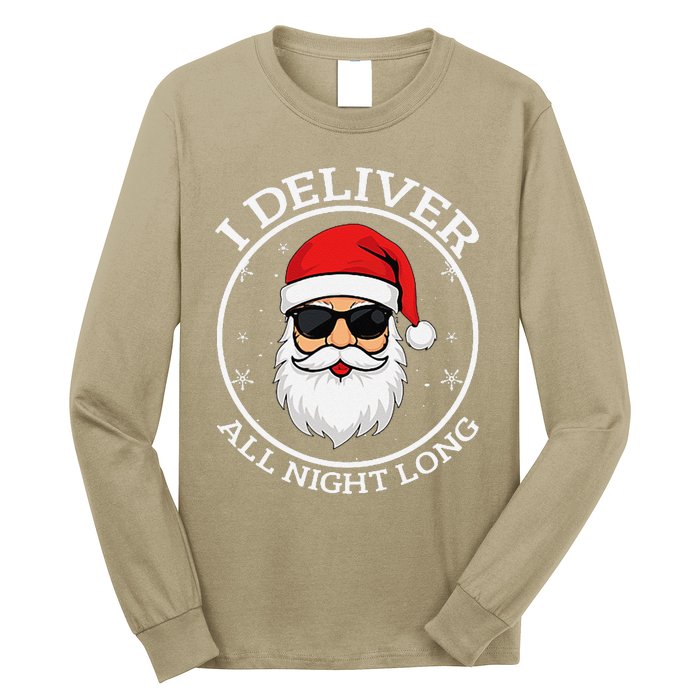 I Deliver All Night Long Santa Christmas Long Sleeve Shirt