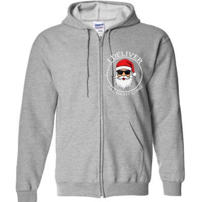 I Deliver All Night Long Santa Christmas Full Zip Hoodie