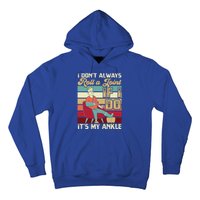 I Dont Always Roll A Joint And I Do My Own Stunts Funny Pun Gift Hoodie