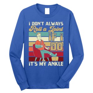 I Dont Always Roll A Joint And I Do My Own Stunts Funny Pun Gift Long Sleeve Shirt