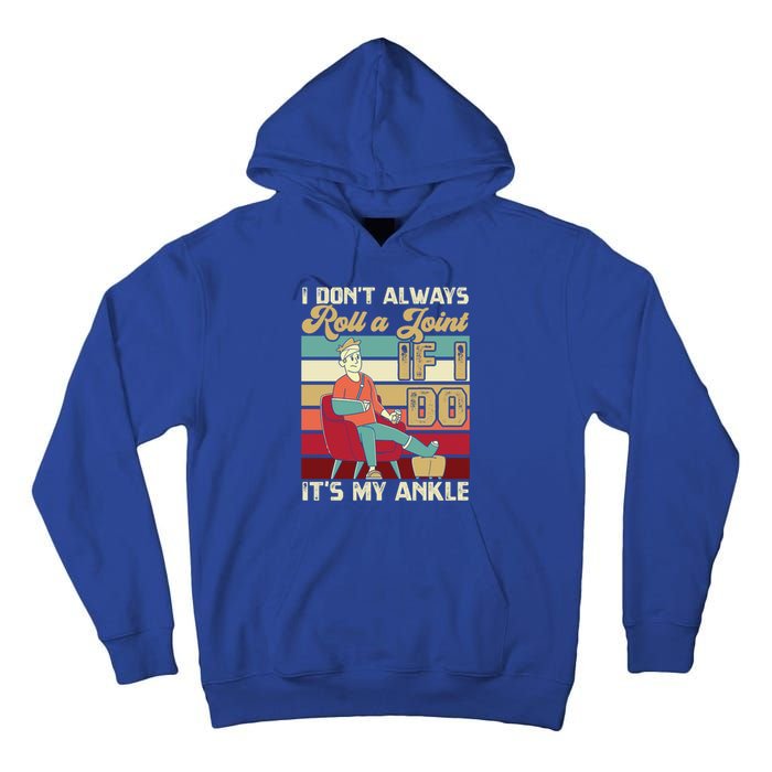 I Dont Always Roll A Joint And I Do My Own Stunts Funny Pun Gift Tall Hoodie