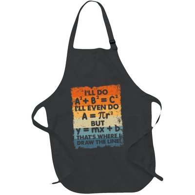 ILl Do A2 B2 = C2 ThatS Where I Draw The Line Math Full-Length Apron With Pockets