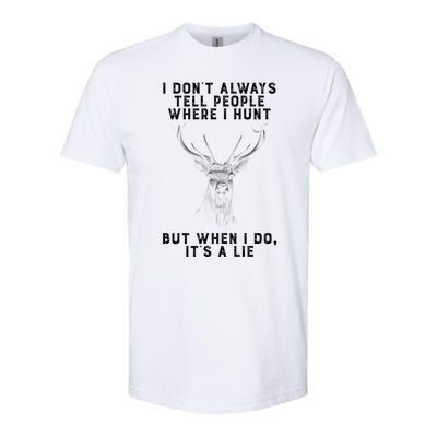 I Don't Always Tell People Where I Hunt Vintage Hunting Gift Softstyle CVC T-Shirt