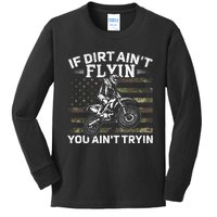 If Dirt AinT Flyin You AinT Tryin Dirt Bike Motocross Kids Long Sleeve Shirt