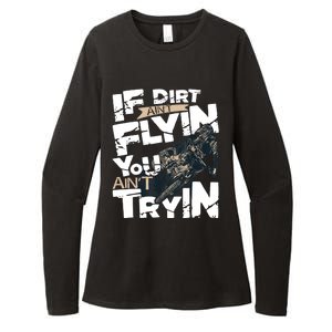 If Dirt Aint Flyin You Aint Tryin Dirt Bike MX Bike Rider Womens CVC Long Sleeve Shirt